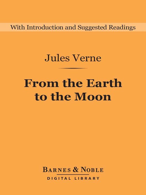 Title details for From the Earth to the Moon by Jules Verne - Available